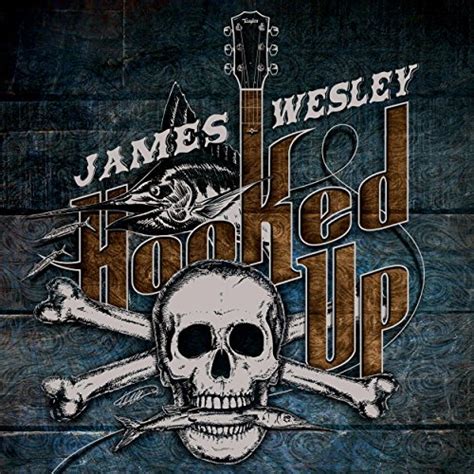 james wesley hooked up